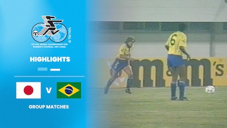Japan v Brazil | Group B | FIFA Women's World Cup China PR 1991™ | Highlights