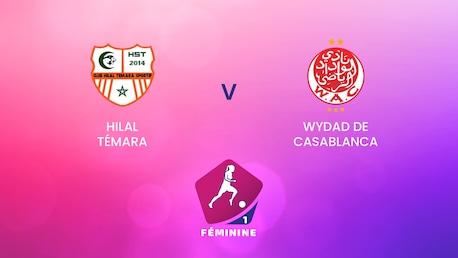 Hilal Témara - Wydad de Casablanca | Championnat D1 Féminine 2024-25 | Match complet