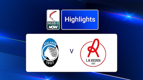 Atalanta U23 v Vicenza | Serie C NOW | Highlights