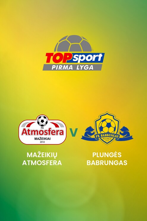 Mažeikių Atmosfera - Plungės Babrungas | TOPsport Pirma lyga | Match complet