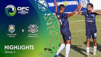 Auckland City FC - Solomon Warriors FC | Groupe A | OFC Men's Champions League | Résumé vidéo