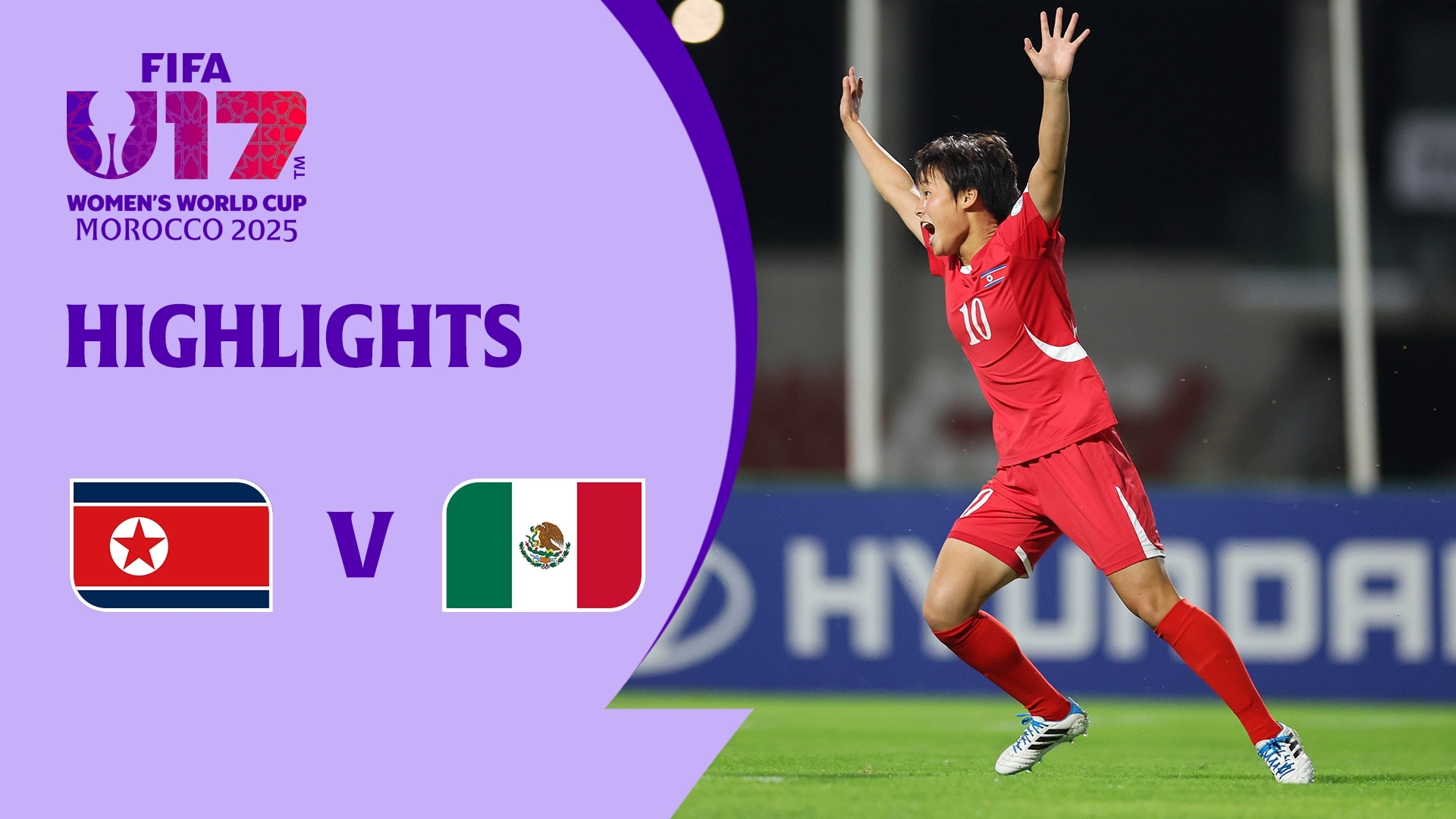 RPD de Corea vs México | Grupo B | Copa Mundial Femenina Sub-17 de la FIFA Marruecos 2025™ | Highlights
