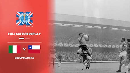 Italy v Chile | Group 4 | 1966 FIFA World Cup England™ | Full Match Replay