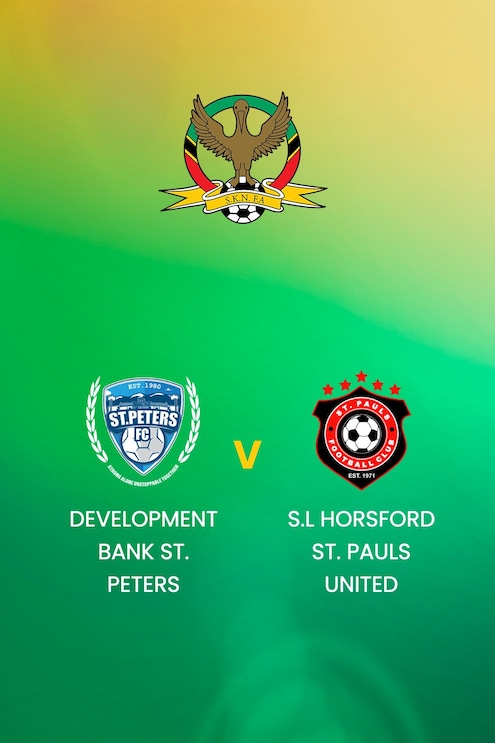 Development Bank St. Peters - S.L Horsford St. Pauls United | SKNFA Premier League 2025 | Match complet