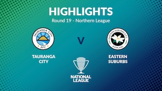 Tauranga City - Eastern Suburbs | Tour 19 | Northern League | Men's National League Regional Phase | Résumé vidéo