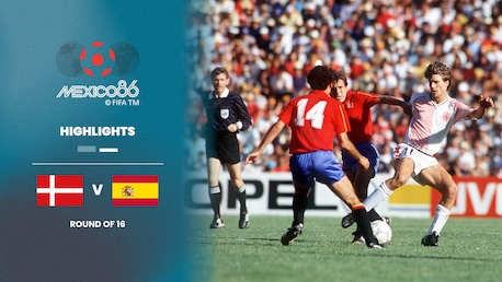 Danimarca - Spagna | Ottavi di finale | Coppa del mondo FIFA Messico 1986 | Highlights