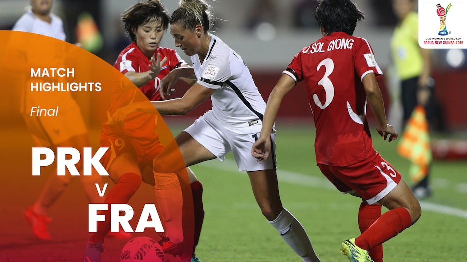Corea del Nord - Francia | Finale | Coppa del Mondo femminile FIFA Under 20 Papua Nuova Guinea 2016 | Highlights
