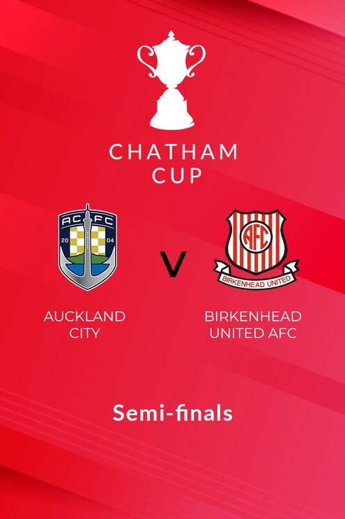 Auckland City FC - Birkenhead United | Halbfinale | Chatham Cup | Spiel in voller Länge