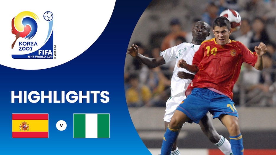 Espagne - Nigeria | Finale | Coupe du Monde U-17 de la FIFA, Corée 2007™ | Résumé vidéo