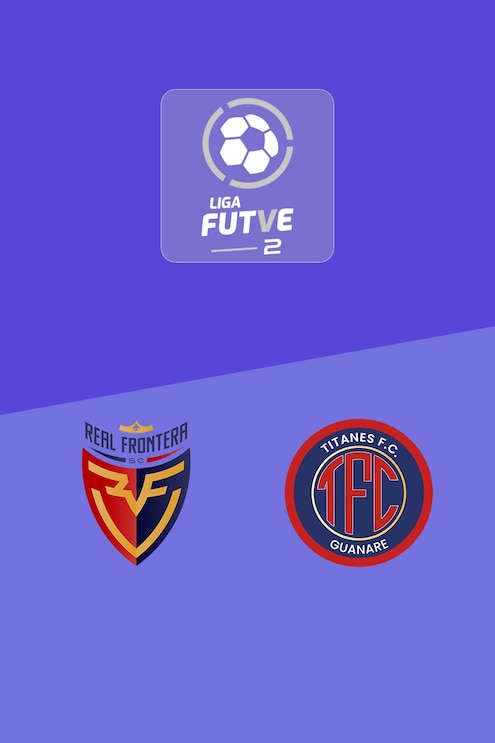 Real Frontera - Titanes FC | Liga FUTVE 2 - 2025 | Spiel in voller Länge