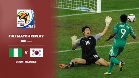 Nigeria v Korea Republic | Group B | 2010 FIFA World Cup South Africa™ | Full Match Replay