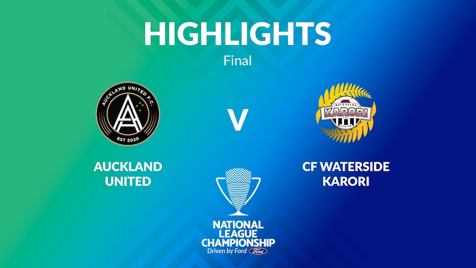 Auckland United FC - CF Waterside Karori  | Finale | Women's National League Championship 2024 | Highlights