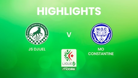 JS Djijel vs MO Constantine | Ligue 2 2024/25 | Argelia | Highlights