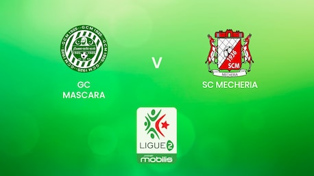 GC Mascara - SC Mecheria | Ligue 2 2024/25 | Algerie | Match complet