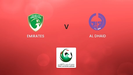 Emirates vs Al Dhaid | First Division League | Partido completo