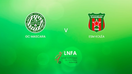 GC Mascara vs ESM Koléa | Ligue 2 2024/25 | Argelia | Partido completo