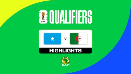 Somalia vs Argelia | Eliminatorias de la CAF a la Copa Mundial de la FIFA 26™ | Highlights