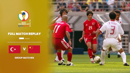 Türkiye v China PR | Group C | 2002 FIFA World Cup Korea/Japan™ | Full Match Replay