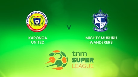 Karonga United v Mighty Mukuru Wanderers | TNM Super League | Malawi | Full Match Replay