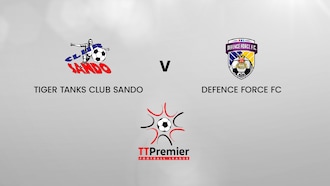 Tiger Tanks Club Sando v Defence Force FC | TT Premier Football League | Full Match Replay