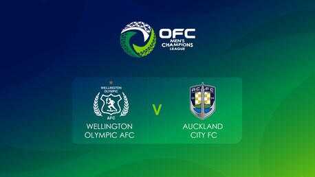 Wellington Olympic AFC v Auckland City FC | OFC Men’s Champions League National Play-offs | Partido Completo