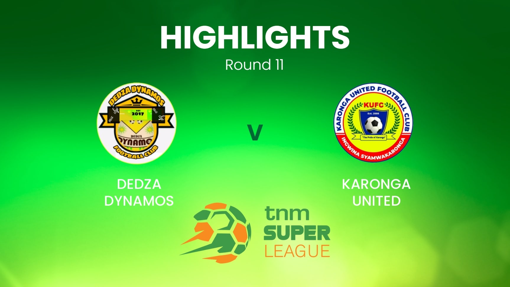 Dedza Dynamos vs Karonga United | TNM Super League | Malawi | Highlights