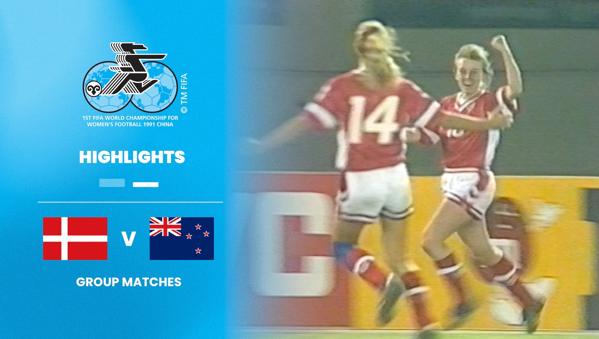 Denmark v New Zealand | Group A | FIFA Women's World Cup China PR 1991™ | Highlights