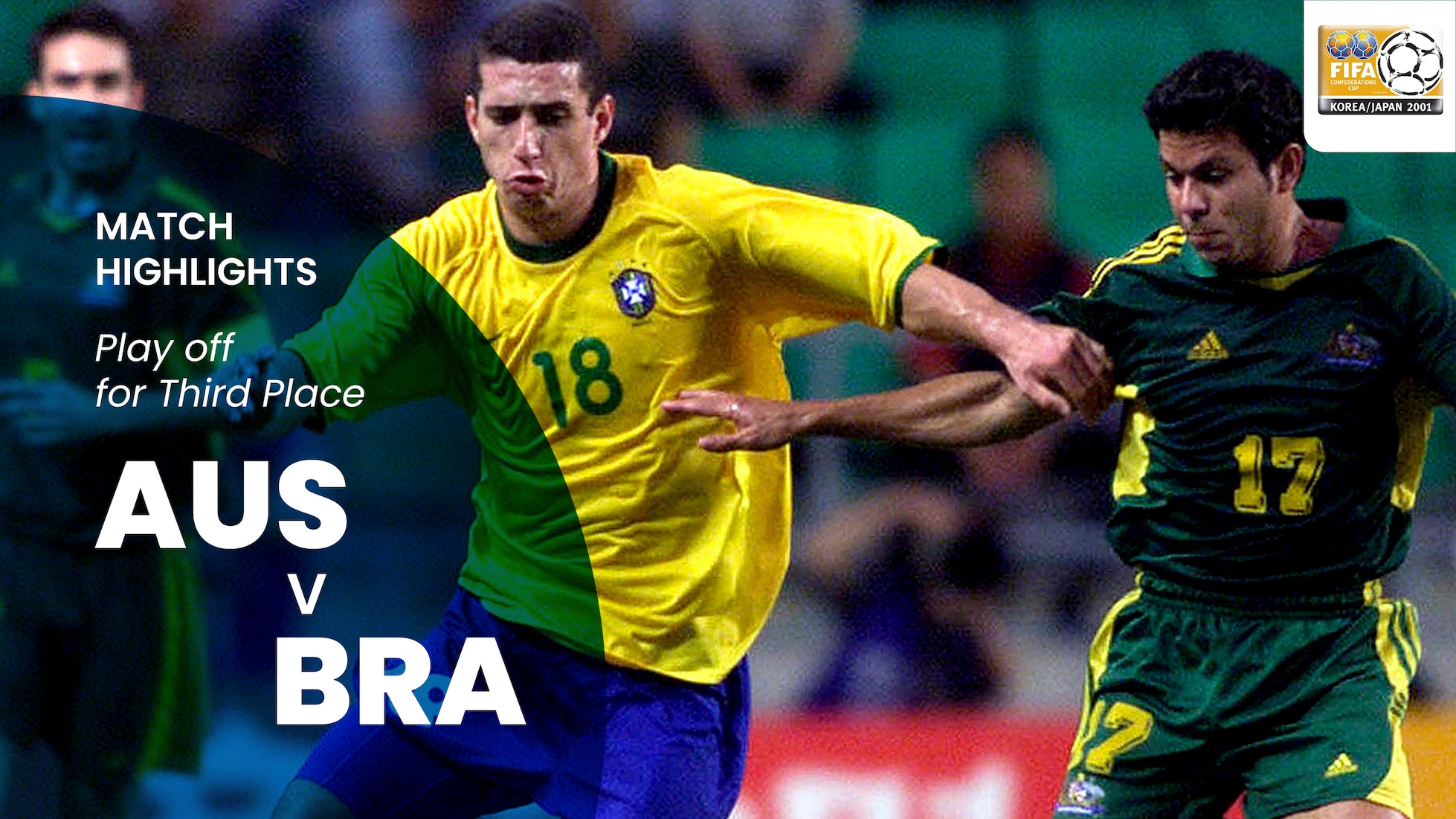 Australia v Brazil | Play-off for third place | FIFA Confederations Cup Korea/Japan 2001™ | Highlights