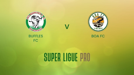 Buffles FC - Boa FC | Super Ligue Pro 2024/25 | Match complet