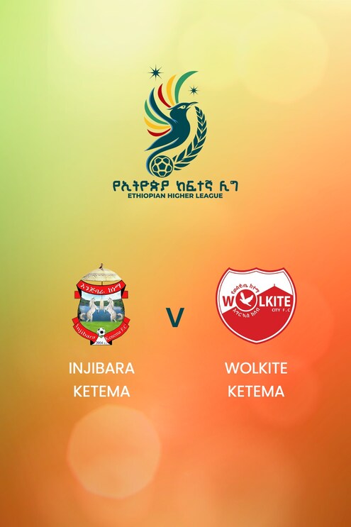 Injibara Ketema x Wolkite Ketema | Ethiopian Higher League 2024/2025 | Jogo completo