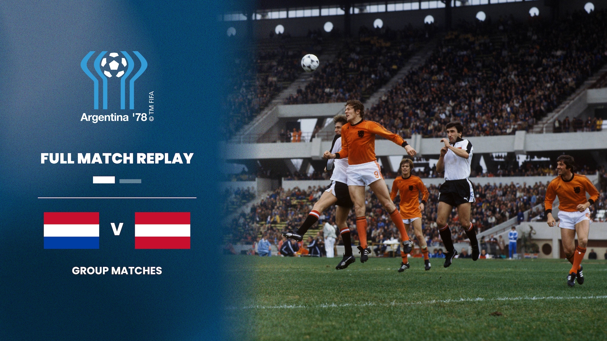 Niederlande - Österreich | Zweite Runde - Gruppe A | FIFA Fussball-Weltmeisterschaft Argentinien 1978™ | Spiel in voller Länge