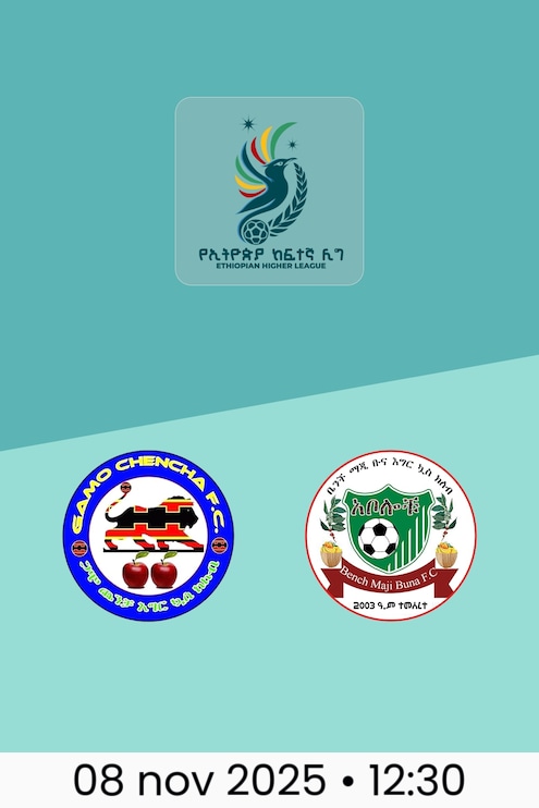 Gamo Chencha x Bench Maji Bunna | Ethiopian Higher League 2025