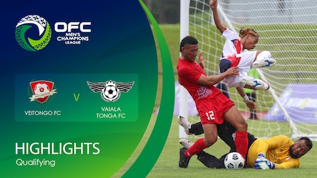 Veitongo FC vs Vaiala Tonga FC | OFC Men’s Champions League Qualifying | Highlights