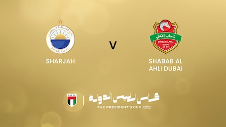 Sharjah FC - Shabab Al Ahli Dubai | Finale | President's Cup| Match completo