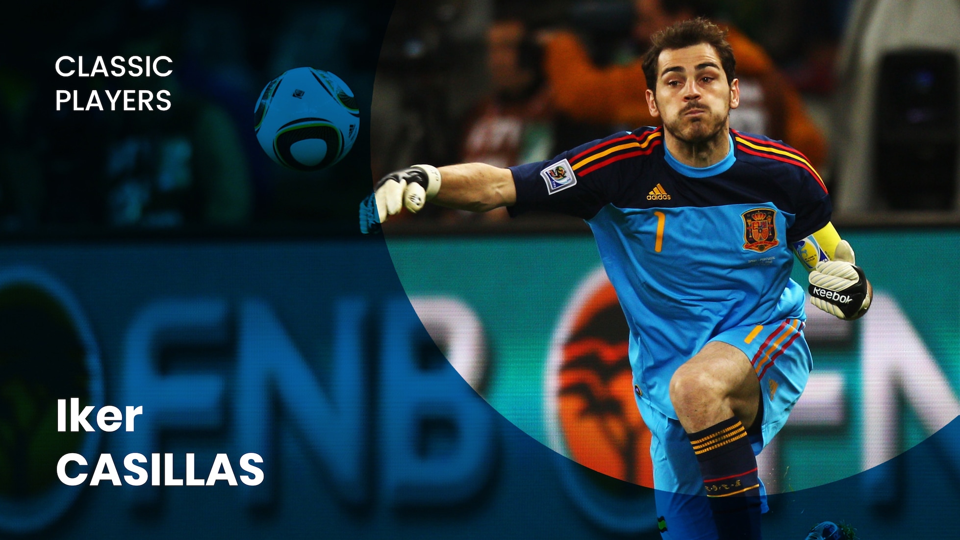 Iker Casillas | Spain | Classic Players