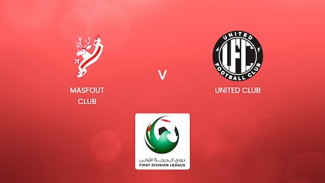 Masfout Club - United Club | First Division League | Match complet
