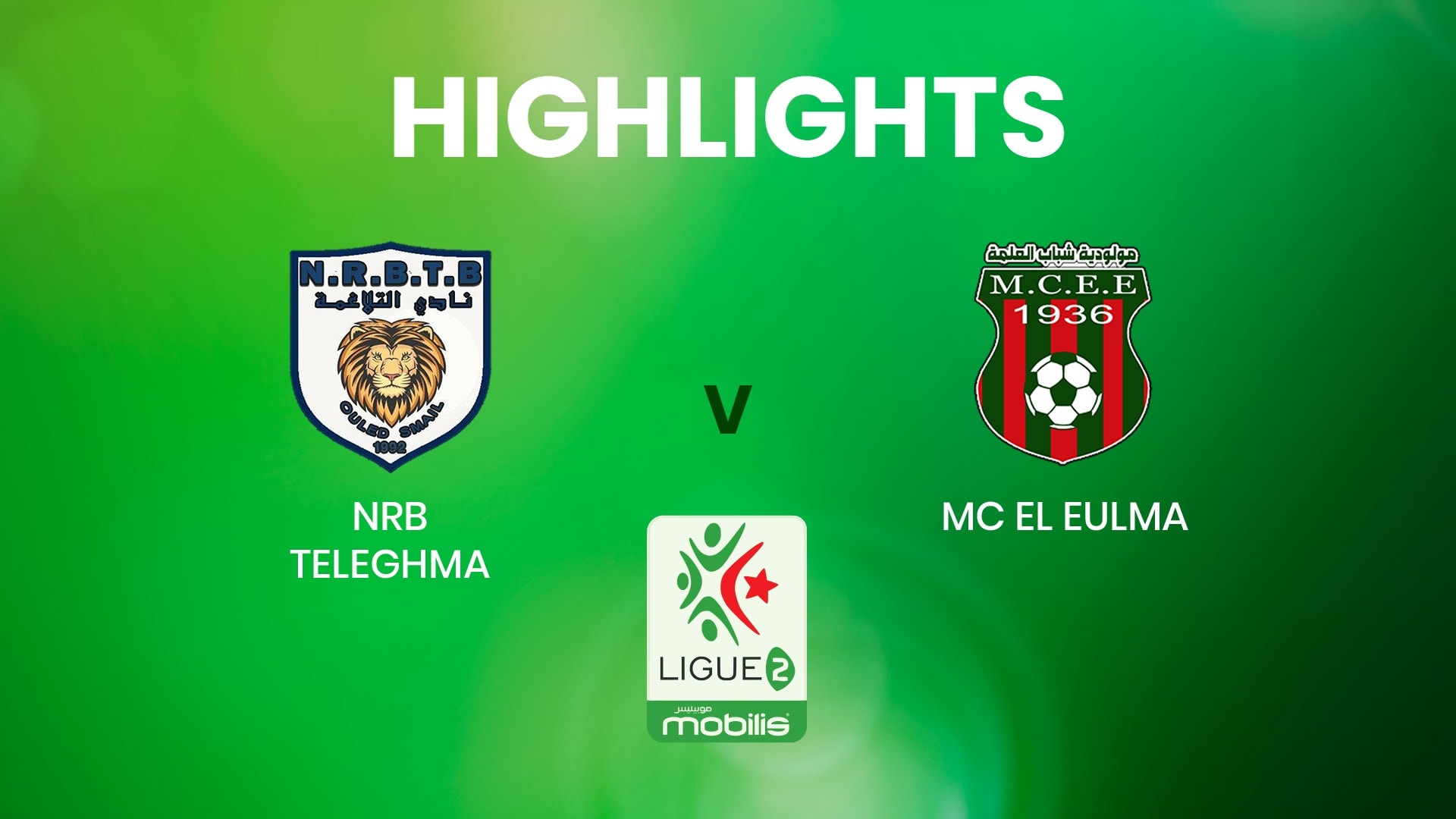 NRB Teleghma v MC El Eulma | Ligue 2 | Algeria | Highlights