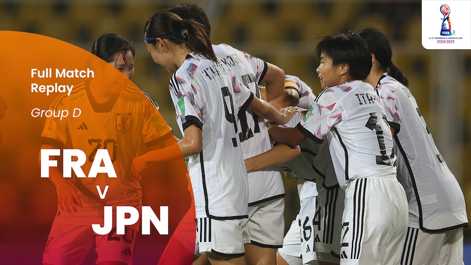 France v Japan | Group D | FIFA U-17 Women's World Cup India 2022™ | Full Match Replay