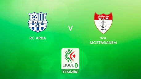 RC Arba - WA Mostaganem | Ligue 2 2024/25 | Algerie | Match complet