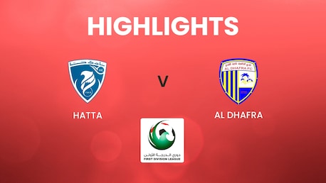 Hatta - Al Dhafra | First Division League | Highlights