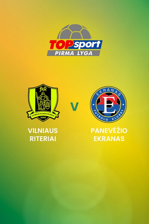 Vilniaus Riteriai - Panevėžio Ekranas | TOPsport Pirma lyga | Match completo