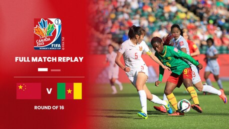 China PR v Cameroon | Round of 16 | FIFA Women's World Cup Canada 2015™ | Full Match Replay