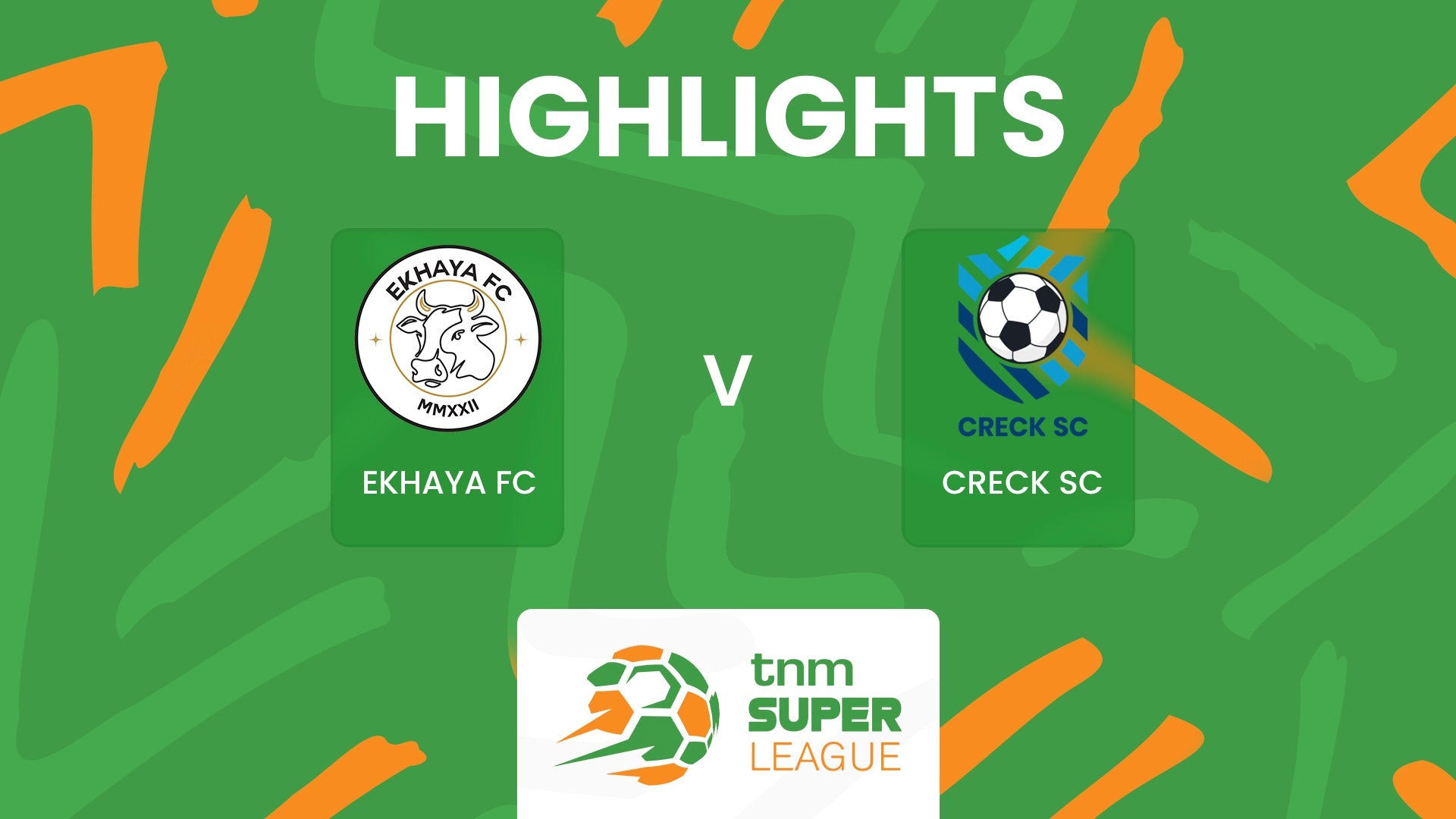Ekhaya FC - Creck Sporting FC | TNM Super League 2025 | Highlights