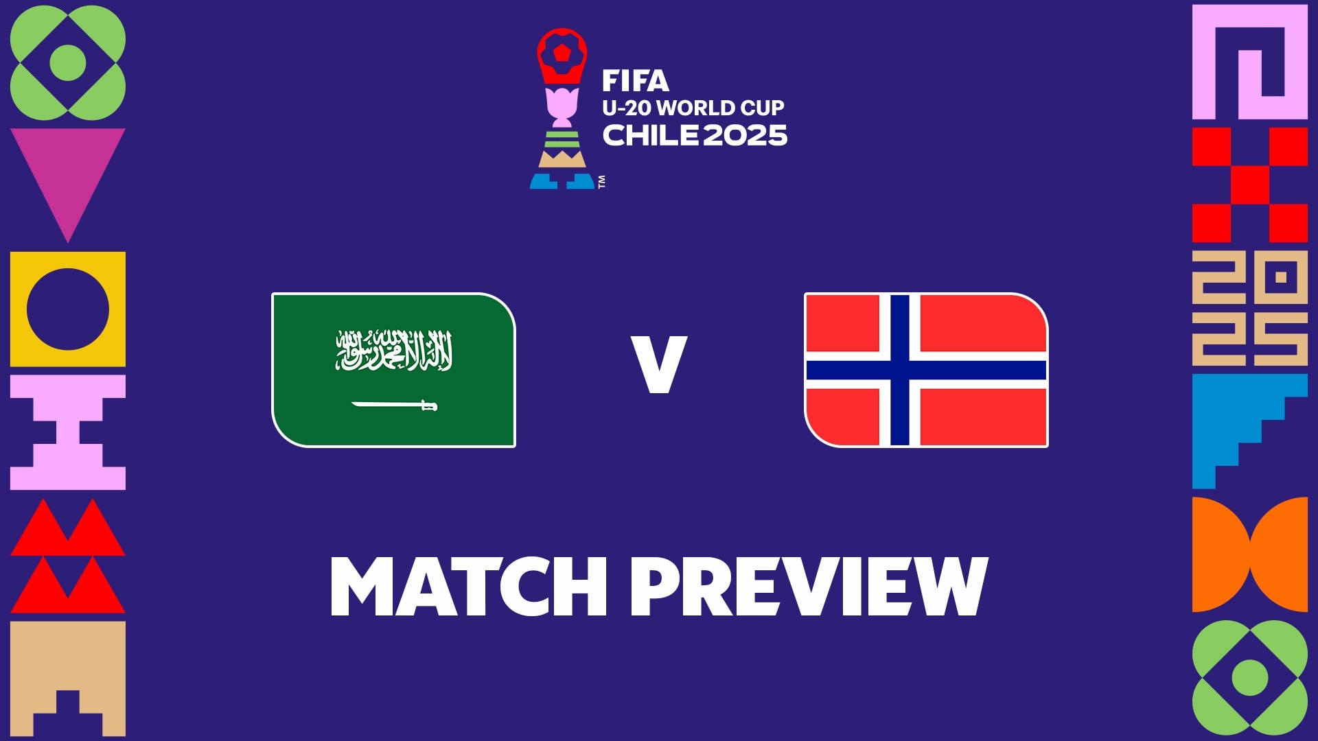 Saudi Arabia v Norway | Group F | FIFA U-20 World Cup Chile 2025™ | Match Preview