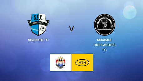 Sisonkhe FC v Mbabane Highlanders FC | MTN Premier League 2024/25 | Eswatini| Full Match Replay