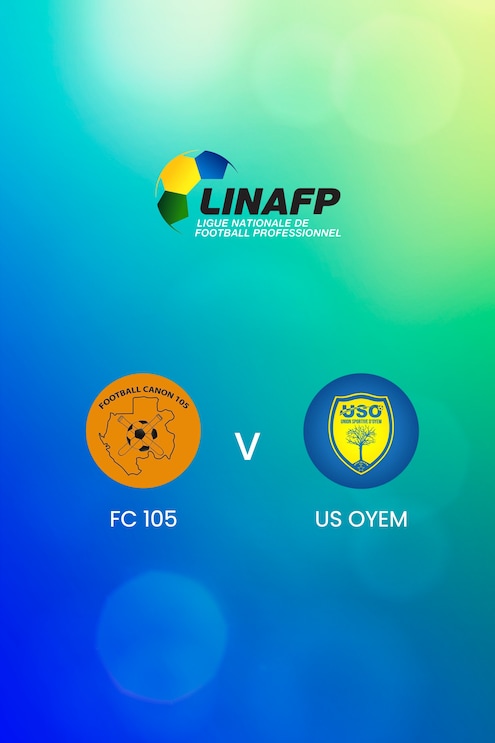 FC 105 - US Oyem | Championnat National de Football 1 2024/25