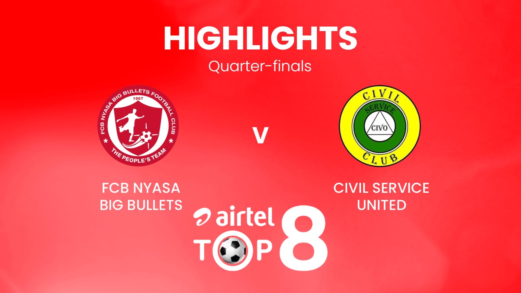 FCB Nyasa Big Bullets - Civil Service United | Viertelfinale | Airtel Top 8 2024 | Malawi | Highlights