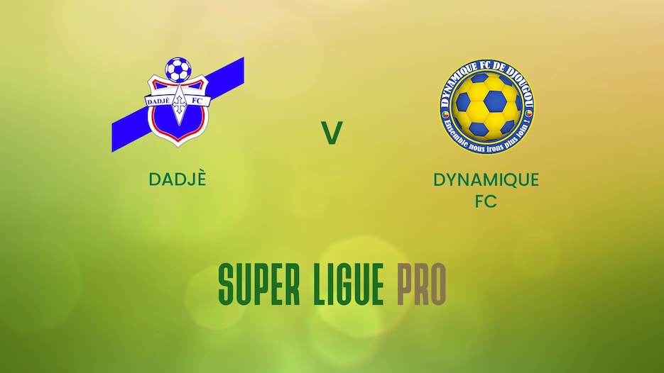 Dadje FC x Dynamique FC | Super Ligue Pro 2024/25 | Jogo completo