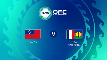 Samoa v New Caledonia | Semi-finals | OFC U-16 Women's Championship | Full Match Replay