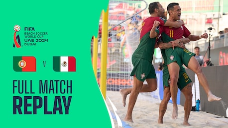 Portugal - Mexique | Groupe D | Coupe du Monde de Beach Soccer de la FIFA, Émirats Arabes Unis 2024 Dubaï™ | Match complet